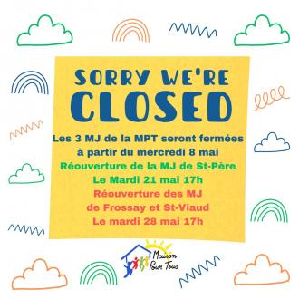 Fermeture des 3 MJ de la MPT à partir du 8 mai