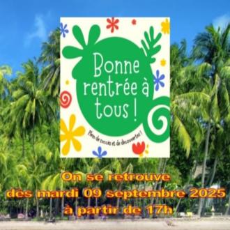 Bonne rentre  toustes rouvertures des 3 MJ le mardi 9 septembre  17h !